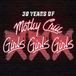 Motley Crue: Xxx: 30 Years Of Girls. Girls. Girls