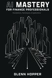 AI Leaders Press SRL AI Mastery for Finance Professionals Paperback