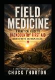 FIELD MEDICINE: A Practical Guide to Backcountry First Aid