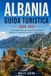 Guida Albania Guida Turistica 2026-2027: 10 consigli pratici per scoprire le principali attrazioni, le esperienze locali e i tesori nascosti (Include una mappa)