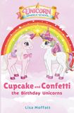 Unicorn Sparkle School: Cupcake and Confetti - The Birthday Unicorns