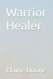 Warrior Healer 9798194509775