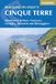 Walking Cicerone Walking in Italy's Cinque Terre: Monterosso al Mare, Vernazza, Corniglia, Manarola and Riomaggiore