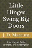 Little Independently Published Little Hinges Swing Big Doors Paperback
