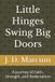 Little Independently Published Little Hinges Swing Big Doors Paperback