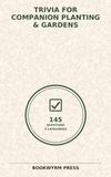 TRIVIA Libri GmbH TRIVIA for Companion Planting & Gardens Paperback
