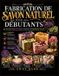 FABRICATION Libri GmbH FABRICATION DE SAVON NATUREL POUR DÉBUTANTS 2026
