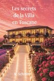 Les secrets de la Villa en Toscane