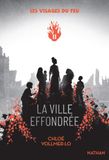 Les visages du feu - Tome 2 : La Ville effondrée