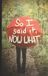 So Independently Published So I said it, NOW WHAT Paperback