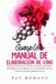 Completo Manual De Elaboración De Vino