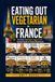 Eating Out Vegetarian in France: A Strict Vegetarian's Guide