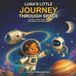 Luna's Little Journey Through Space: A Magical Space Adventure for Curious Little Explorers