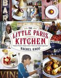 Little Paris Kitchen: Classic French recipes with a fresh and fun approach