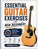 Essential Guitar Exercises for New Beginners