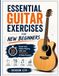 Essential Guitar Exercises for New Beginners