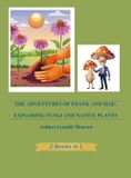 The Libri GmbH The Adventures of Frank and Mae: Exploring Fungi and Native Plants