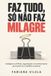Faz Libri GmbH Faz Tudo, Só Não Faz Milagre
