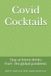 Covid Independently Published Covid Cocktails: Stay at home drinks from the global pandemic