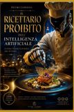 Il Libri GmbH Il ricettario proibito dell'Intelligenza Artificiale