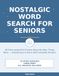 Nostalgic Word Search for Seniors: 36 Extra-Large-Print Puzzles About the Way Things Were — Graded Easy to Hard, With Complete Answers