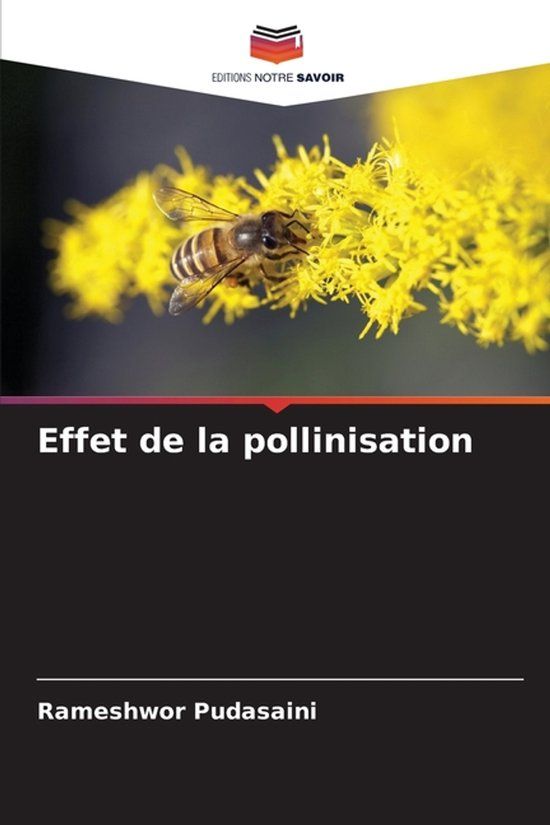 Effet Editions Notre Savoir Effet de la pollinisation Paperback