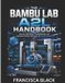 THE Bambu Lab The Bambu Lab A2l Handbook