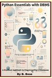 Python Essentials with DBMS: A Practical Approach to Programming & Databases