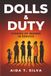 Dolls Icecat Dolls & Duty: Stories of Women in Service