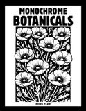 Monochrome Botanical Coloring Book: Bold Flower & Plant Designs Including Tropical, Garden & Wild Botanicals for Focus, Stress Relief & Mindfulness