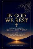 In God We Rest: A 5-Minute Bible Study Journal for Women