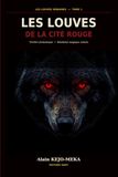 LES LOUVES DE LA CITE ROUGE: ROMAN