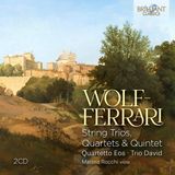 Brilliant Classics Wolf-Ferrari: String Trios, Quartets & Quintet (2 CD)