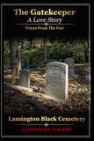 The Gatekeeper - A Love Story: Voices from the Past