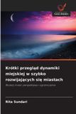 Krótki OmniScriptum SRL Krótki przegląd dynamiki miejskiej w szybko rozwijających się miastach