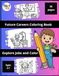 Future Careers Coloring Book: Explore 30+ Professional with Fun Facts and Larg Print Illustrations for Kids and Toddlers