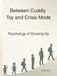 Between Cuddly Toy and Crisis Mode: Psychology of Growing Up