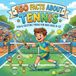 150 Facts about Tennis: Game, Set, Match! - The Ultimate Trivia Book for Young Champions