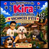 Les Aventures de Kira et sa famille : Livre 3: Vacances d'Été - Livre illustré