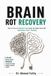 Brain Mind Mastery- Brain Rot Recovery Paperback