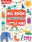 The Highlights The Highlights Big Book of Activities for Little Kids