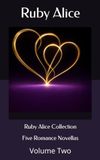 Ruby Alice Collection: Volume Two: Five Romance Novellas