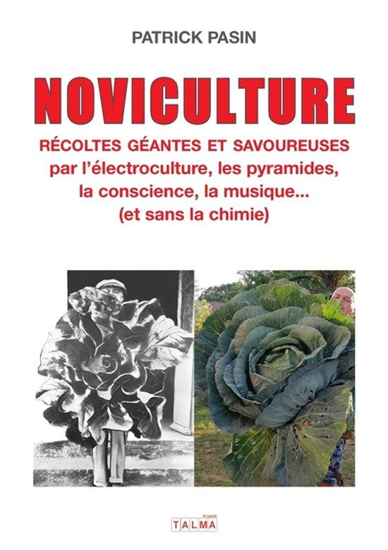 Noviculture - Récoltes géantes et savoureuses