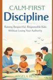 Calm-First Discipline: 2