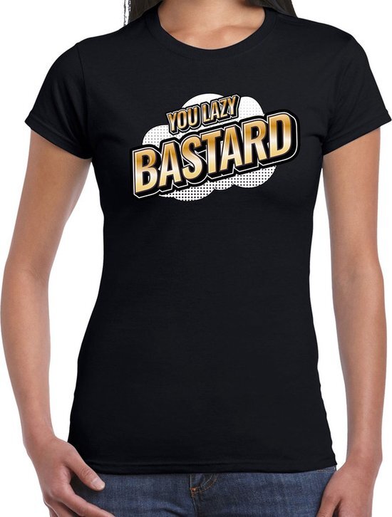 Bellatio Decorations You lazy bastard fun tekst t-shirt voor dames zwart in 3D effe M