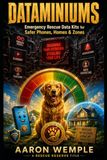 Dataminiums: How to Turn Your Home Into a Safe Zone from Screen Addiction, Data Harvesting, and Attention Theft