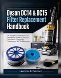 Dyson DC14 & DC15 Filter Replacement Handbook