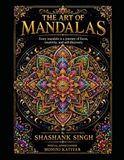 The Art of Mandalas: Every mandala is a journey of focus, creativity, and self-discovery.