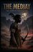 The Archer of the Eye: The Rise and Fall of the Medjay: From Desert Nomads to the Elite Guardians of Egypt's Pharaohs Medjay