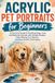 Acrylic Pet Portraits for Beginners
